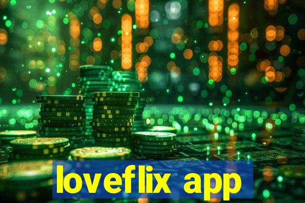 loveflix app